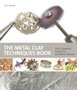 Metal Clay Techniques : The Complete Guide for Jewellery Makers by Sue Heaser - Hardback