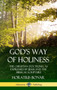 God's Way of Holiness: The Christian Doctrines, as Expressed by Jesus and the Biblical Scripture (Hardcover)