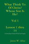 What Think Ye Of Christ? Whose Son Is He?