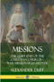 Missions: The Chief End of the Christian Church - Why Missionaries Matter