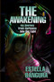 The Awakening : My Journey from Darkness Into the Light