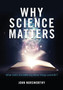 Why Science Matters