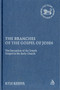 The Branches of the Gospel of John : The Reception of the Fourth Gospel in the Early Church