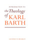 Introduction to the Theology of Karl Barth Introduction to the Theology of Karl Barth