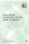 The Conceptual Coherence of the Book of Micah The Conceptual Coherence of the Book of Micah
