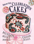 Celebration Cakes : Decorate, Design, Doodle by Carolyn Scrace - Paperback
