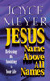 Jesus : Name Above All Names - Releasing His Anointing in Your Life