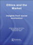 Ethics and the Market : Insights from Social Economics
