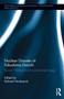 Nuclear Disaster at Fukushima Daiichi : Social, Political and Environmental Issues