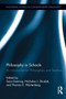 Philosophy in Schools : An Introduction for Philosophers and Teachers