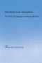 Machine and Metaphor : The Ethics of Language in American Realism