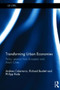 Transforming Urban Economies : Policy Lessons from European and Asian Cities Transforming Urban Economies : Policy Lessons from European and Asian Cities