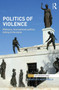 Politics of Violence : Militancy, International Politics, Killing in the name