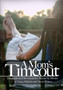 A Mom's Time Out : Inspirational Devotions For Moms By Moms