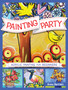 Painting Party : Acrylic Painting for Beginners by Anna Bartlett - Paperback
