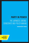 Party in Power : The Japanese Liberal-Democrats and Policy-making
