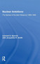 Nuclear Ambitions : The Spread Of Nuclear Weapons 1989-1990