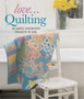 Love...Quilting : 18 Simple Step-by-Step Projects to Sew by Marion Patterson - Paperback