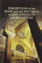 Perceptions of the Body and Sacred Space in Late Antiquity and Byzantium