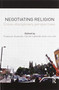 Negotiating Religion : Cross-disciplinary perspectives