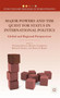 Major Powers and the Quest for Status in International Politics : Global and Regional Perspectives
