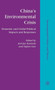 China's Environmental Crisis : Domestic and Global Political Impacts and Responses