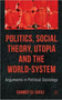 Politics, Social Theory, Utopia and the World-System : Arguments in Political Sociology