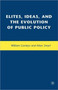 Elites, Ideas, and the Evolution of Public Policy