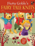 Fiona Goble's Fairy Tale Knits by Fiona Goble - Hardback