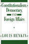 Constitutionalism, Democracy, and Foreign Affairs