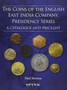 The Coins of the English East India Company : Presidency Series. A Catalogue and Pricelist by Paul Stevens - Hardback