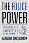 The Police Power : Patriarchy and the Foundations of American Government