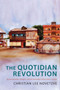 The Quotidian Revolution : Vernacularization, Religion, and the Premodern Public Sphere in India