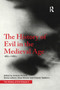 The History of Evil in the Medieval Age : 450-1450 CE