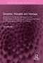 Emotion, Thought and Therapy : A Study of Hume and Spinoza and the Relationship of Philosophical Theories of Emotion to Psychological Theories of Therapy