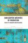 (Un)sighted Archives of Migration : Spaces of Encounter and Resistance