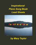 Inspirational Piano Song Book Lead Sheets : Praise Worshipe Fake Book Lead Sheets