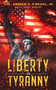 Liberty Vs Tyranny