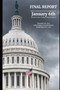 January 6th Final Report : The Final Report of the Select Committee to Investigate the January 6th Attack on the United State Capitol