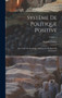 Systeme De Politique Positive : Ou, Traite De Sociologie, Instituant La Religion De L'humanite; Volume 2