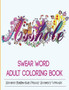 Swear Word Coloring Book : 1 by Adult Coloring Books - Paperback