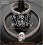 Woven Wire Jewelry : Contemporary Designs and Creative Techniques by Linda Chandler - Paperback