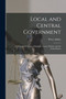 Local and Central Government : A Comparative Study of England, France, Prussia, and the United States