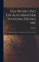 Das Wesen Und Die Aufgaben Der Nationalokonomie : Ein Beitrag Zu Den Grundproblemen Dieser Wissenschaft