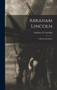 Abraham Lincoln : A Memorial Address