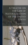 A Treatise on the Law of Naturalization of the United States