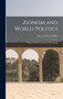 Zionism and World Politics : A Study in History and Social Psychology