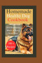 Homemade Healthy Dog Cookbook : Wholesome and Nutritious Meals to Keep Your Dog Happy and Healthy by Ella Spencer - Paperback