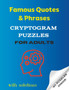 Famous Quotes & Phrases Cryptogram Puzzles For Adults : 40 Puzzles with Solutions by Nightwriter - Paperback