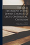 The Old Testament in the Jewish Church. 12 Lects. On Biblical Criticism
